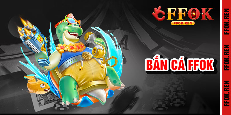 Bắn cá ffok